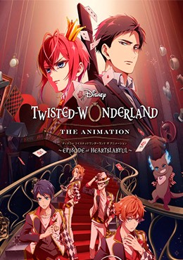 Disney Twisted-Wonderland The Animation: Episode of Heartslabyul